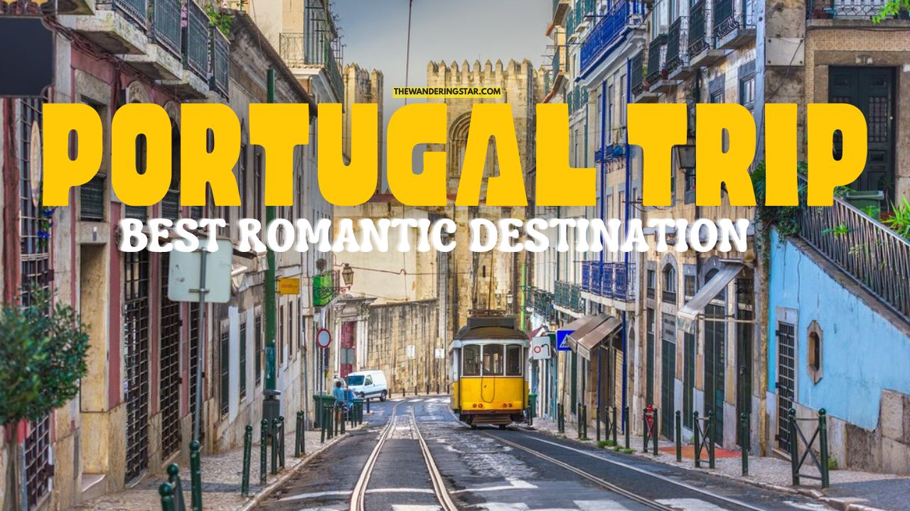 Top 5 Best Honeymoon Destinations in Portugal