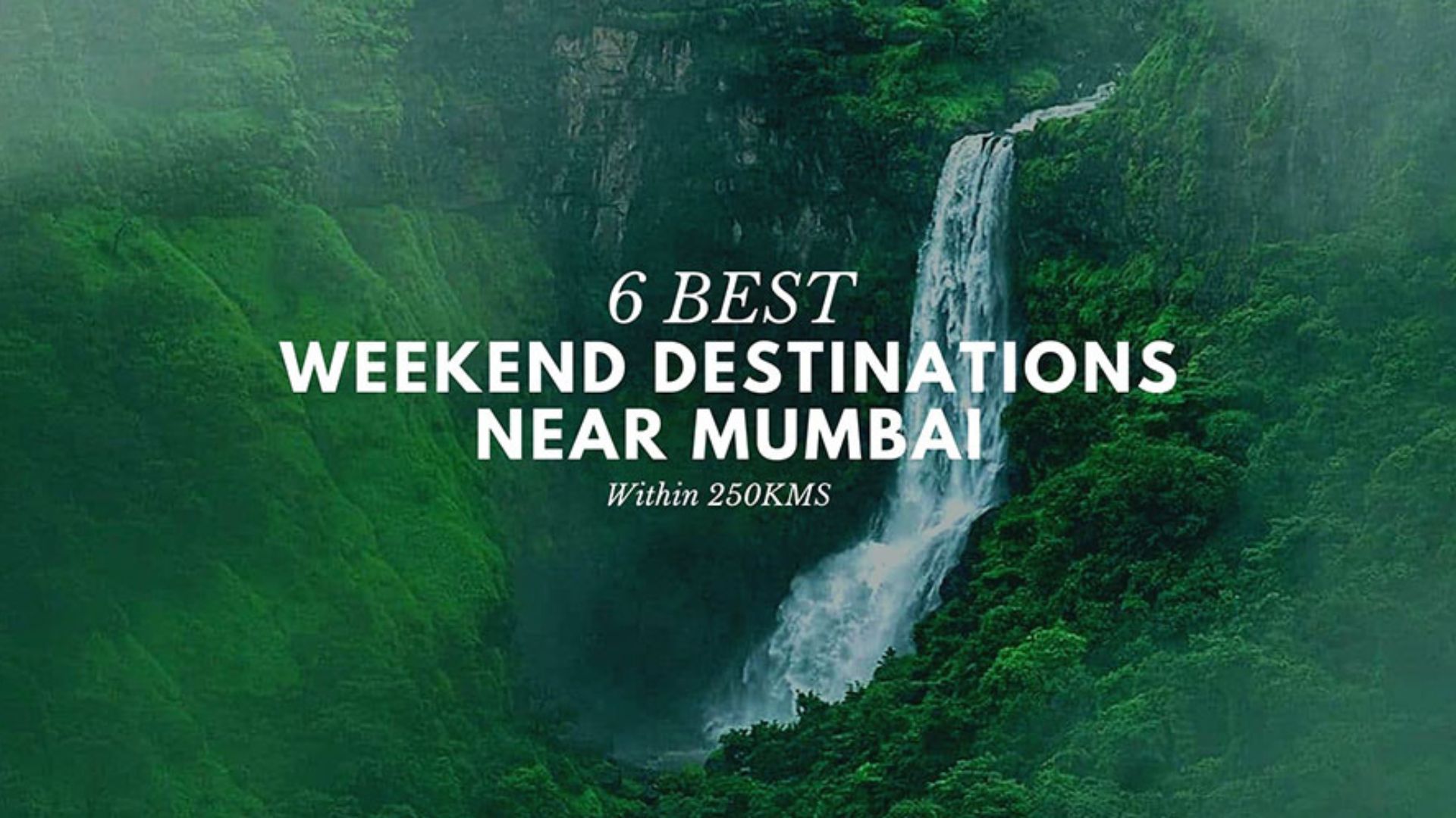 Top 12 Weekend getaway destinations near Mumbai